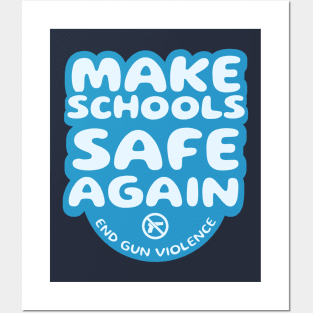 Make Schools Safe Again Posters and Art